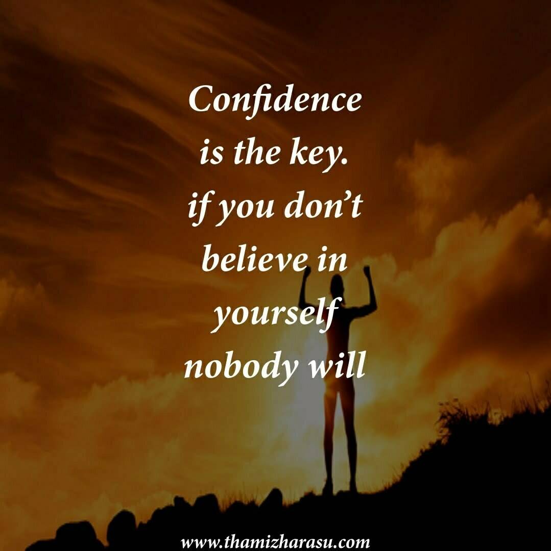 confidence is the key to life,confidence,life,achieve,success,positive,attitude,action,optimism,dream,happiness,people