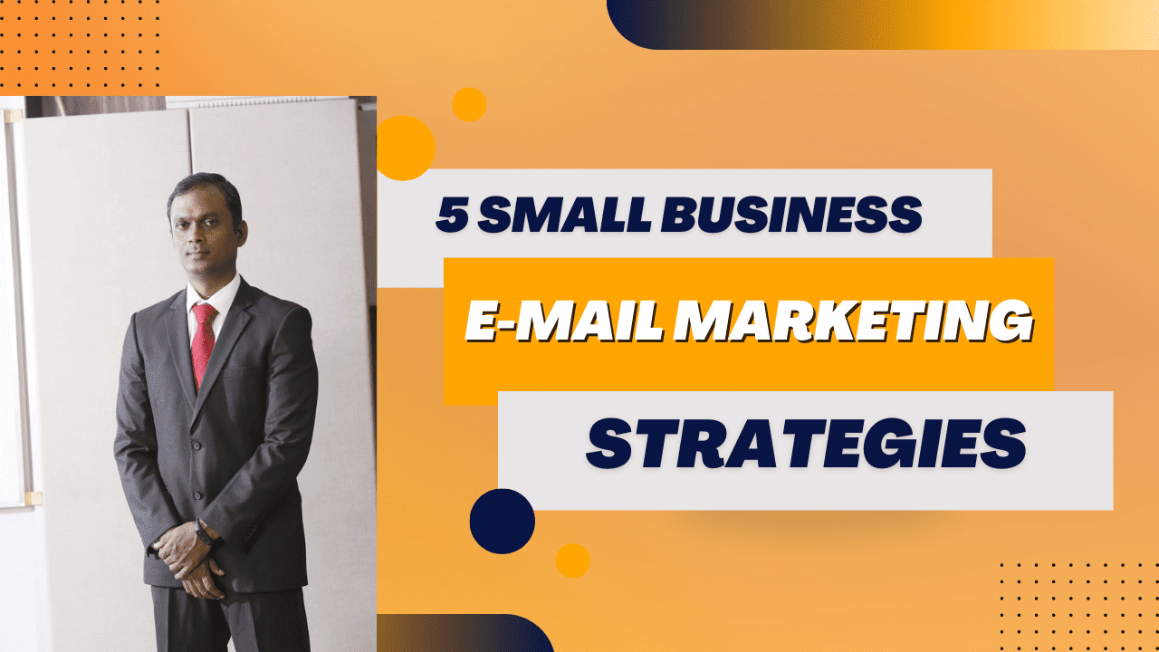 5 Smart Small Business Email Marketing Strategies