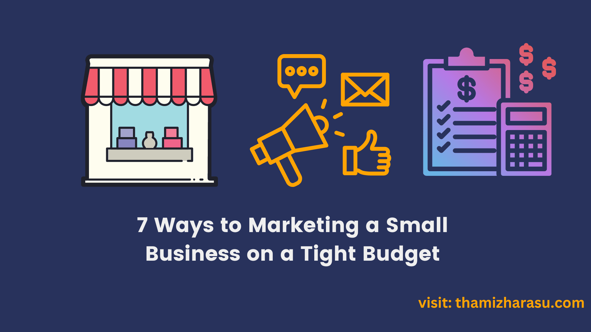 7 Ways to Marketing a Small Business on a Tight Budget