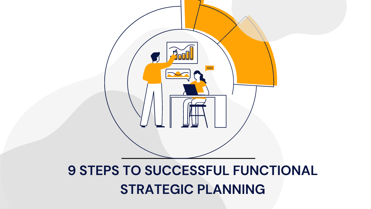 9 Steps to Successful Functional Strategic Planning