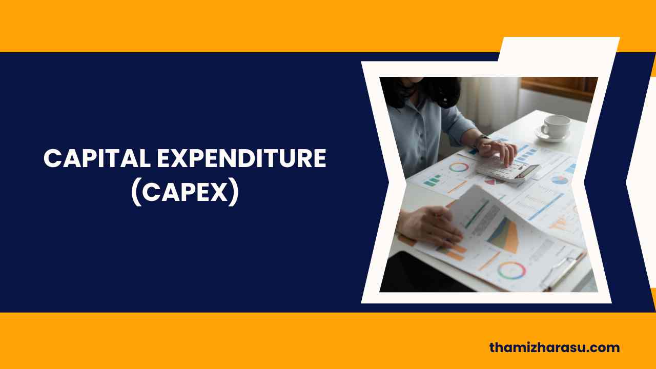 Capital Expenditure (CapEx)