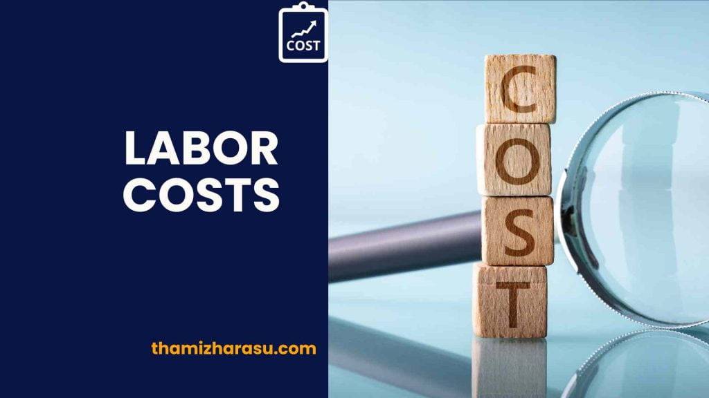 Labor Costs Management of Labor Costs in Business Operations