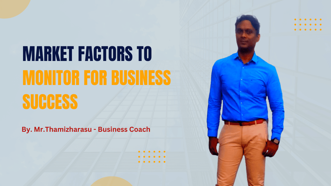 Market Factors To Monitor For Business Success