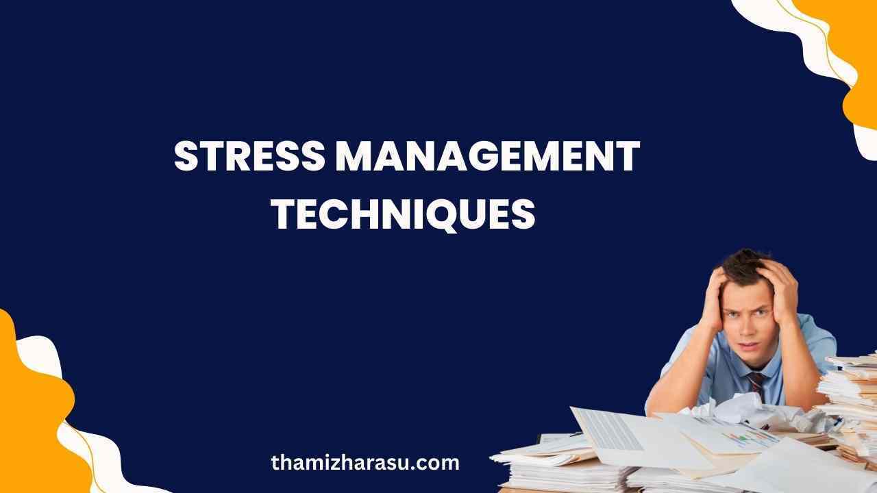 Stress Management Techniques