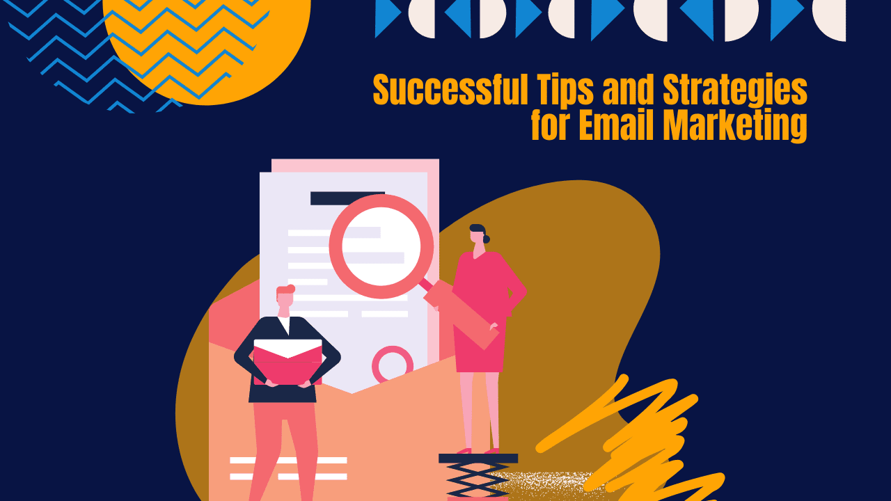 Successful Tips and Strategies for Email Marketing