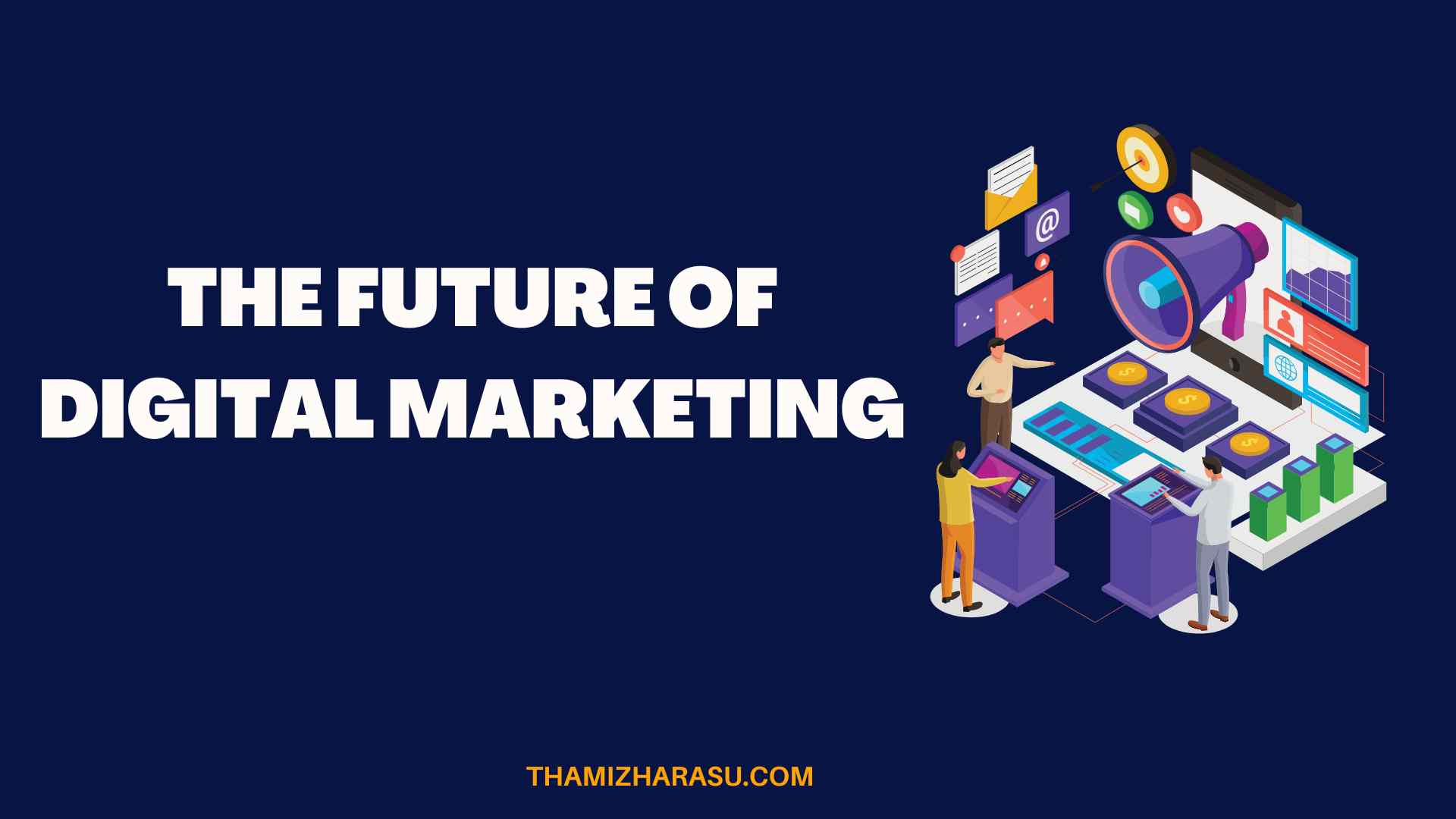 The future of digital marketing