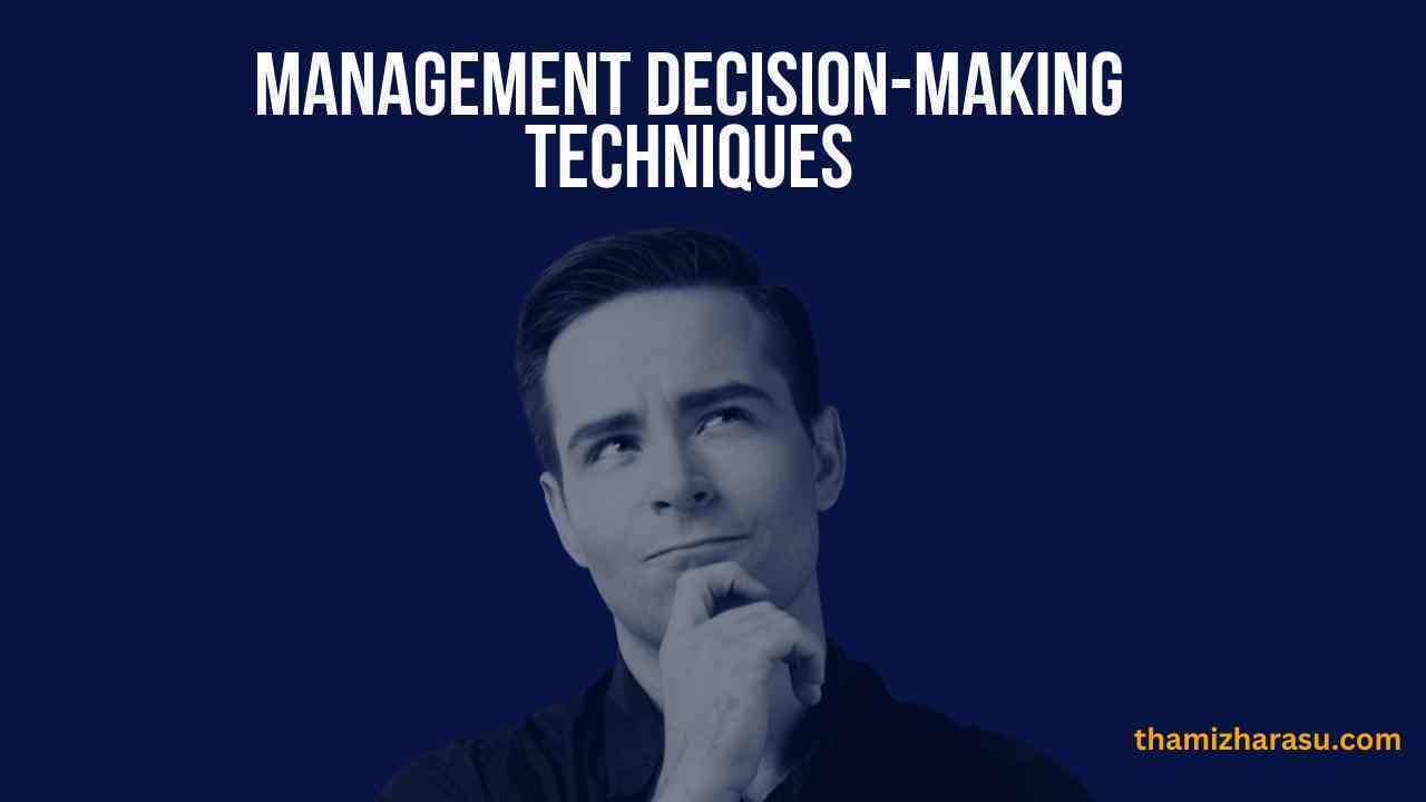management decision-making techniques