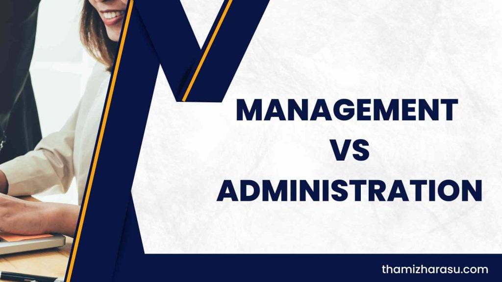 management vs administration Navigating Modern Business Landscape