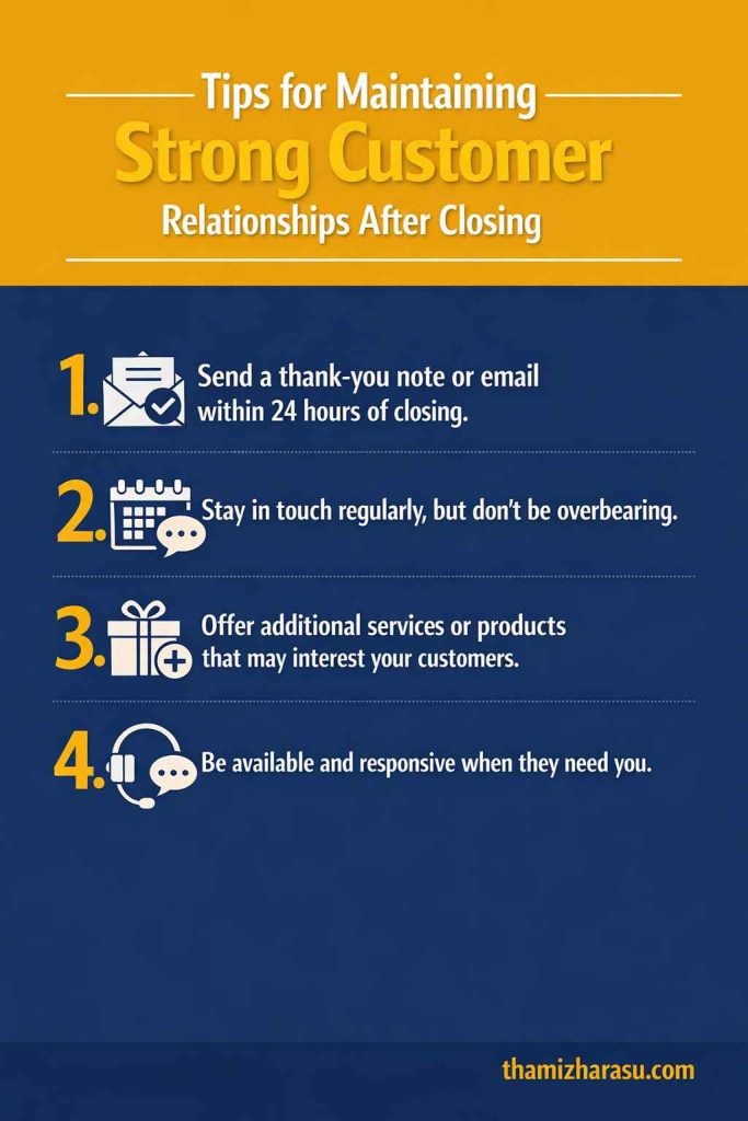 maintaining strong relationships with customers after closing