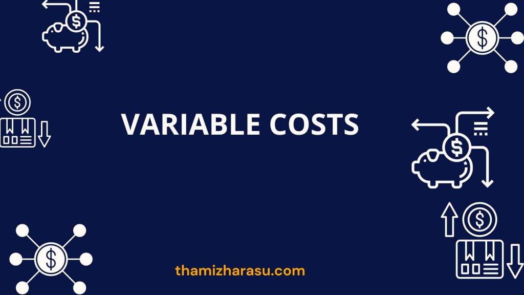 variable costs Understanding the Concept in Business
